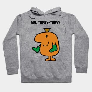 MR. TOPSY-TURVY Hoodie